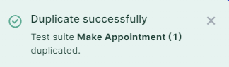 Notification confirming test suites have been duplicated.