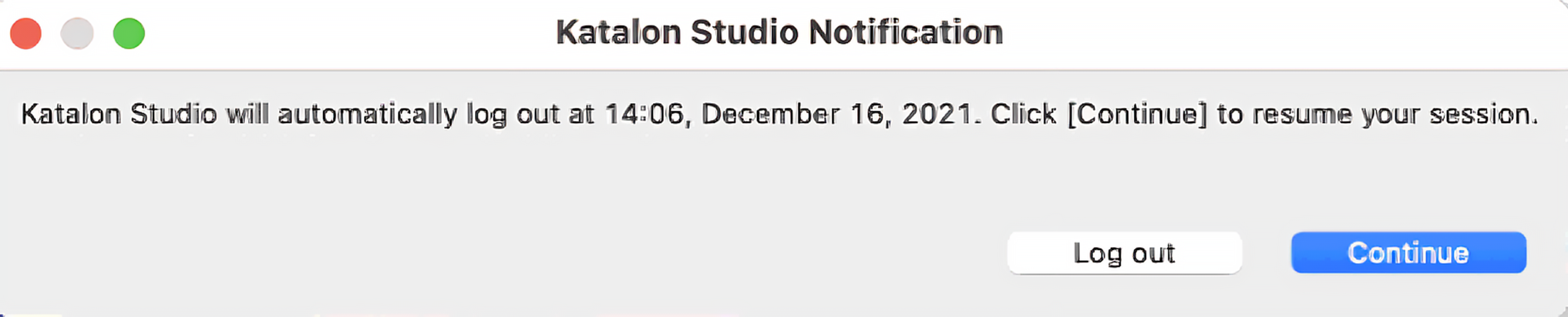 Katalon Studio's notification for automatically logging out.